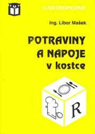 Kniha: Potraviny a nápoje v kostce - Mašek Libor